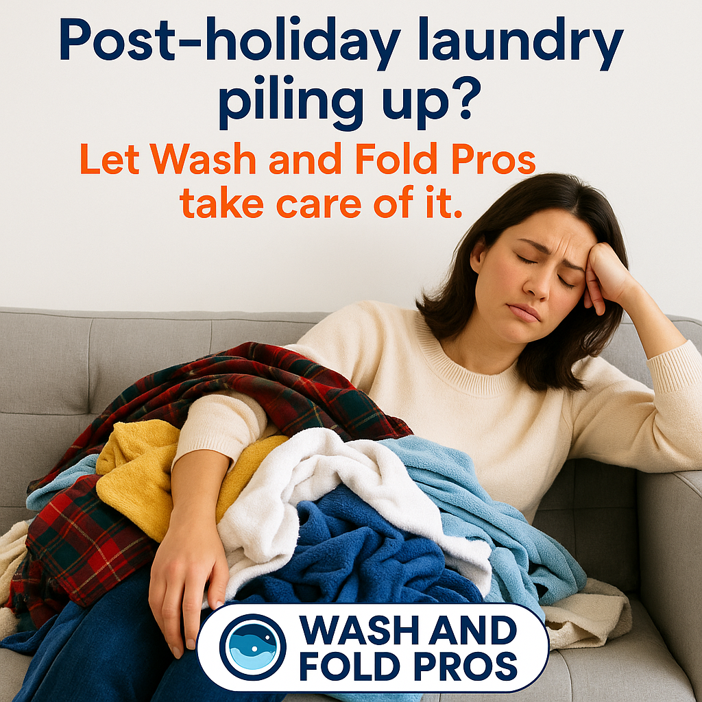 Post Holiday Laundry Piling Up Let Wash And Fold Pros Take Care Of It